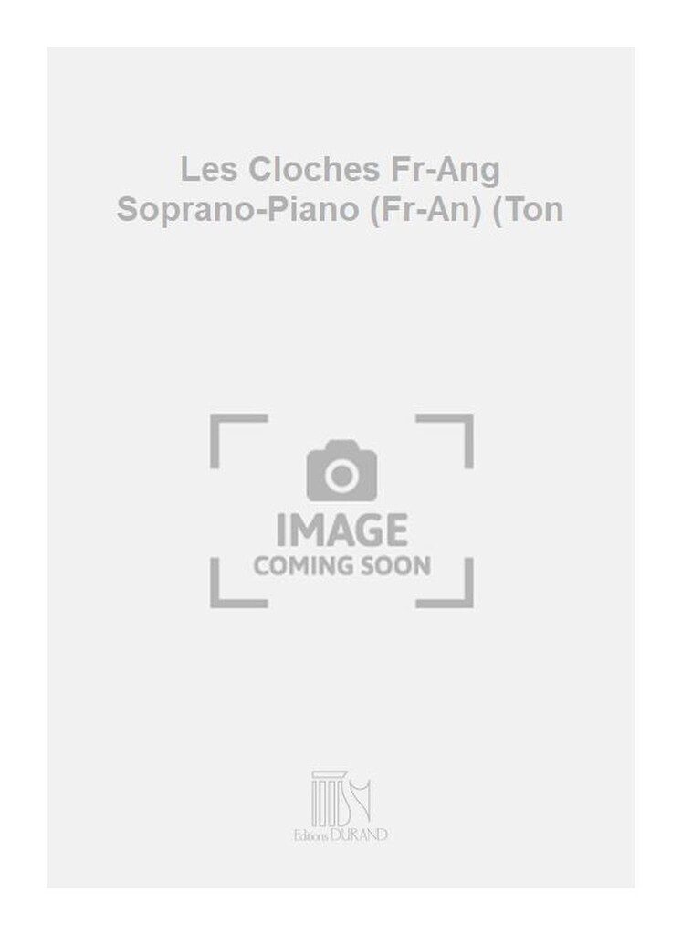 Les Cloches Fr-Ang Soprano-Piano (Fr-An) (Ton
